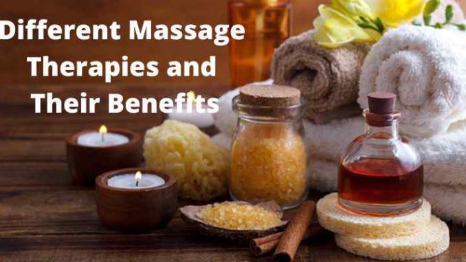 Different Massage Therapies and Their Benefits