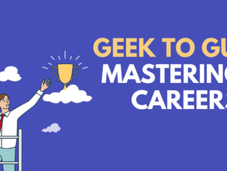 Geek to Guru Mastering IT Careers