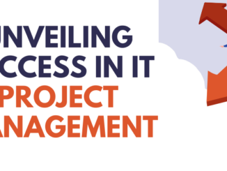 Unveiling Success in IT Project Management