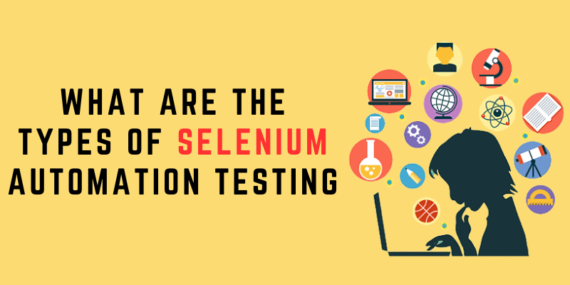 What are the Types of Selenium Automation Testing