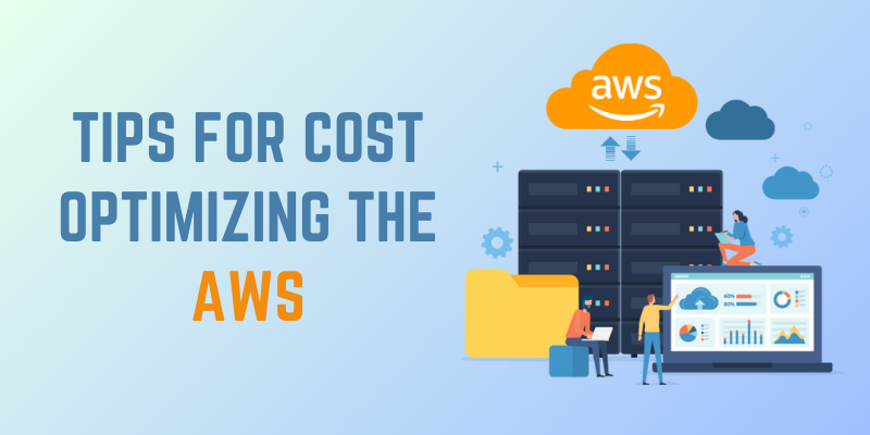 Tips for Cost Optimizing the AWS